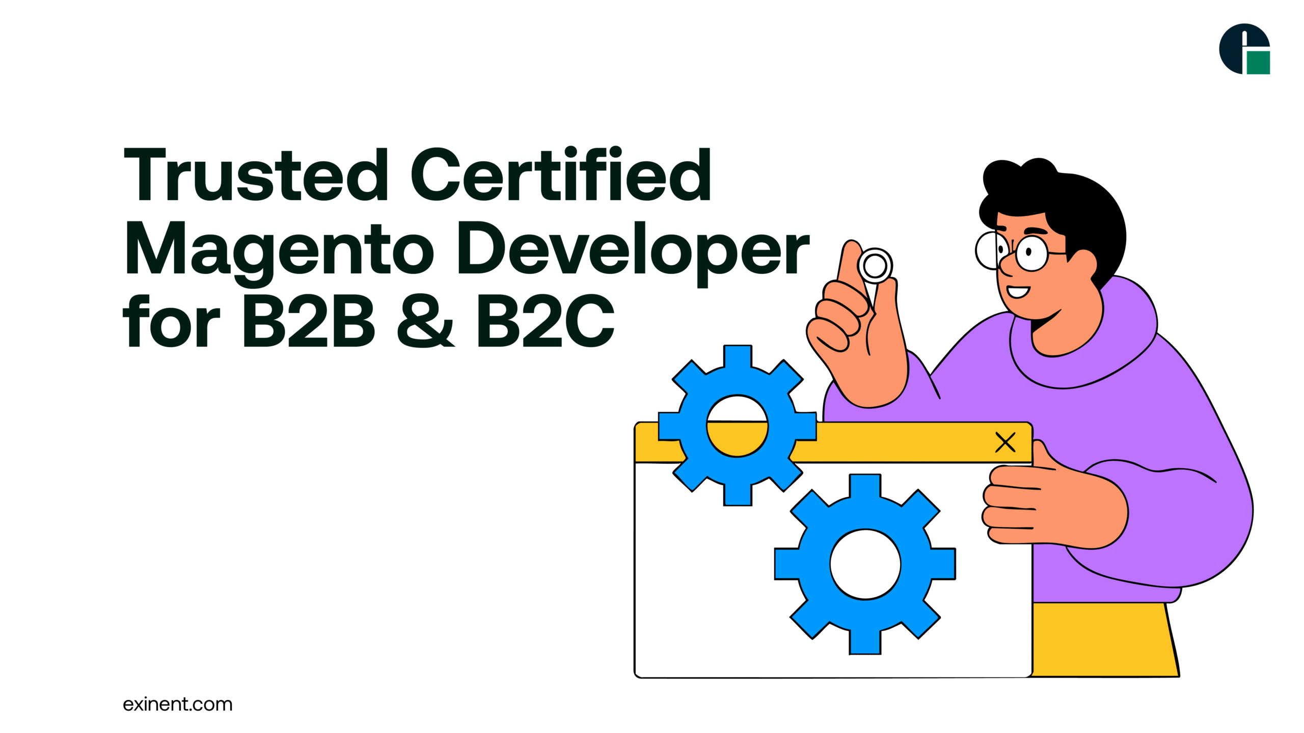 Trusted Certified Magento Developer for B2B & B2C