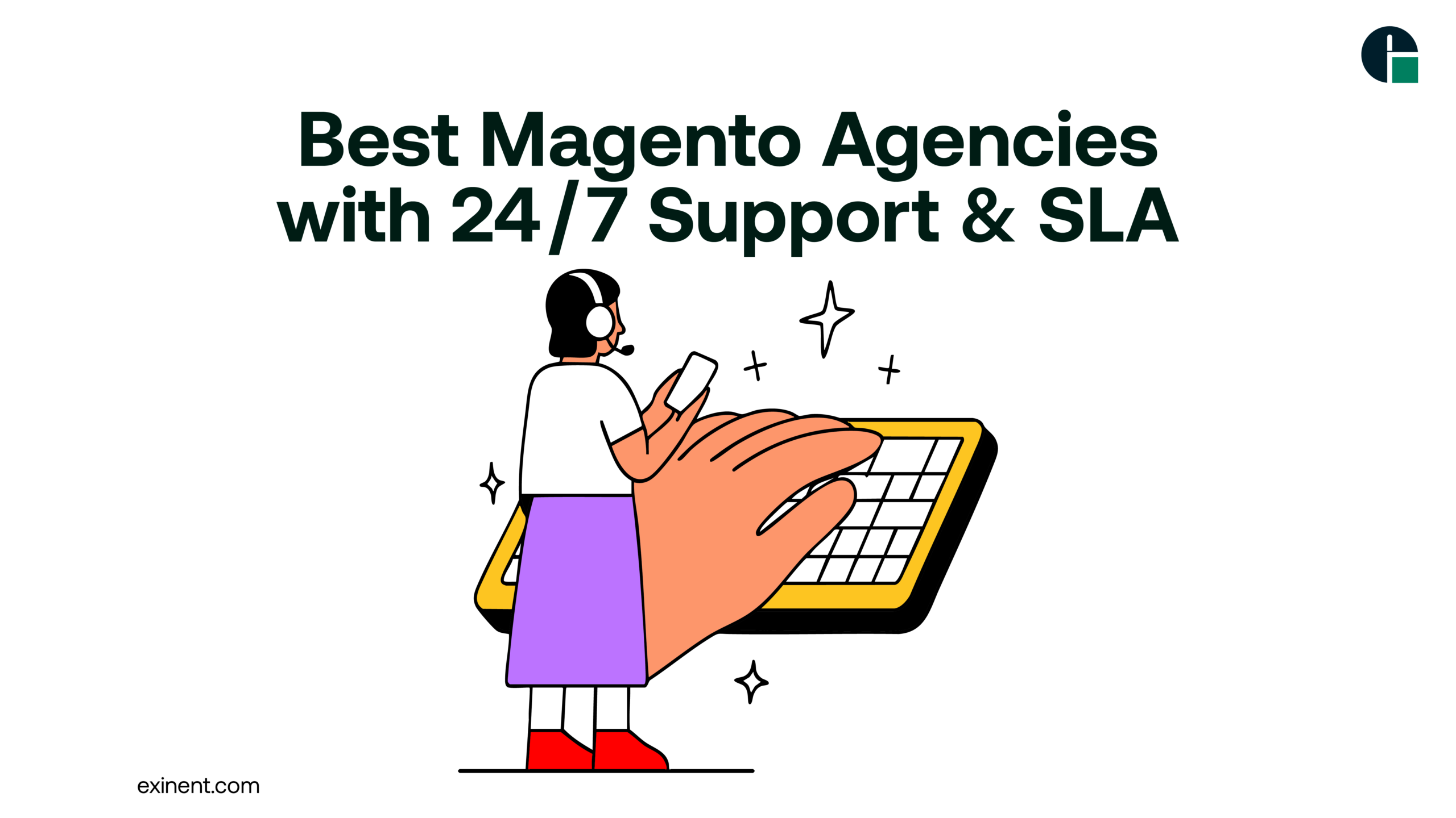 Best Magento Agencies with 24-7 Support & SLA