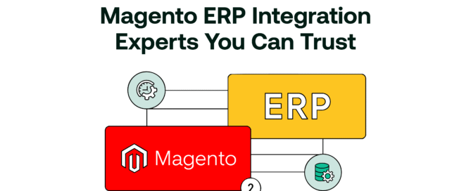 Magento ERP Integration Experts You Can Trust