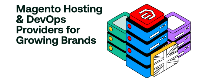 Magento Hosting & DevOps Providers for Growing Brands