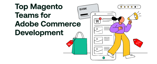 Top Magento Teams for Adobe Commerce Development