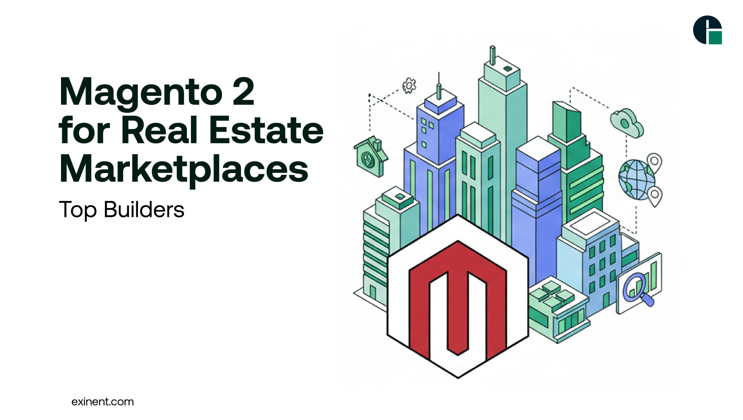Magento 2 for Real Estate Marketplaces- Top Builders