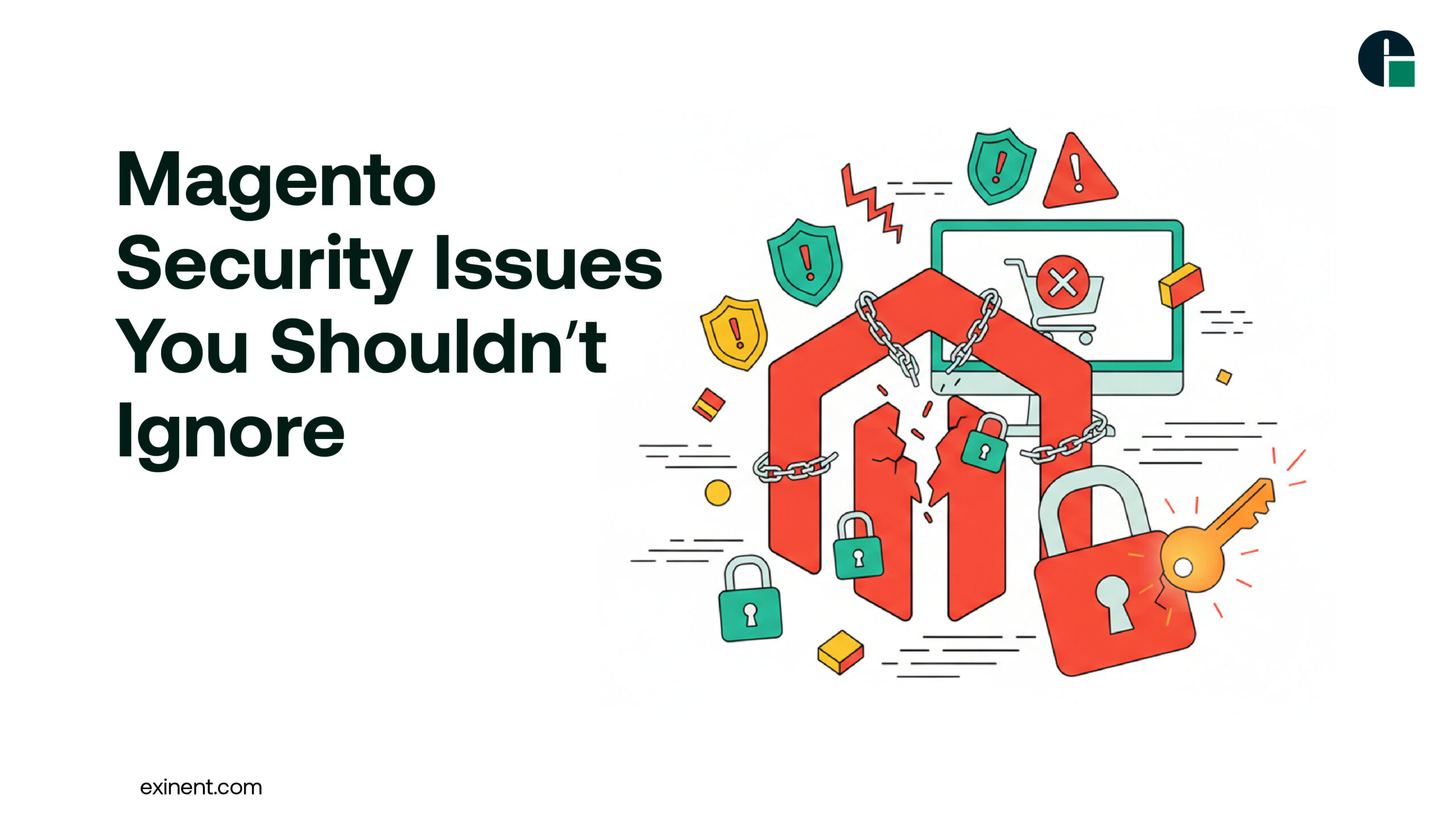 Magento Security Issues You Shouldn’t Ignore