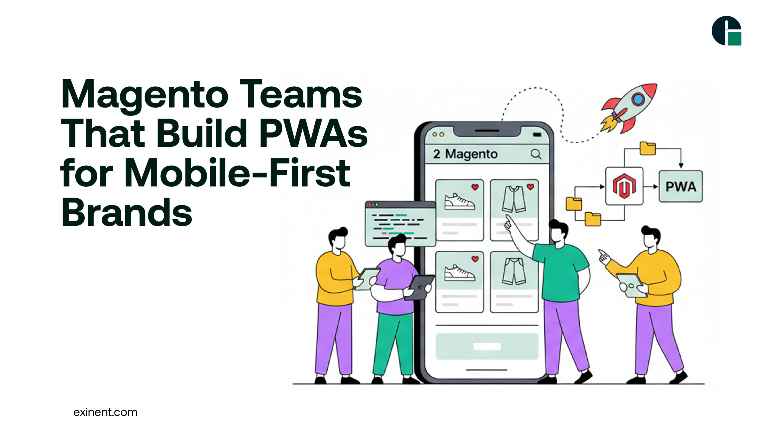 Magento Teams That Build PWAs for Mobile-First Brands