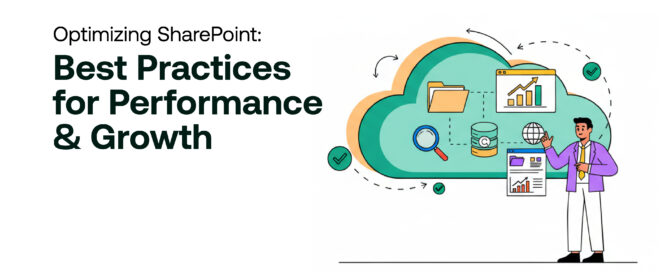 Optimizing SharePoint- Best Practices for Performance & Growth