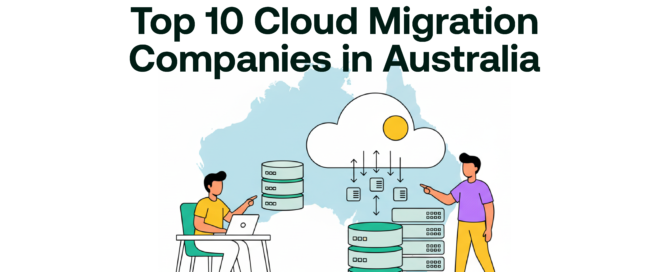 Top 10 Cloud Migration Companies in Australia