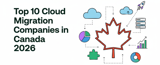 Top 10 Cloud Migration Companies in Canada 2026