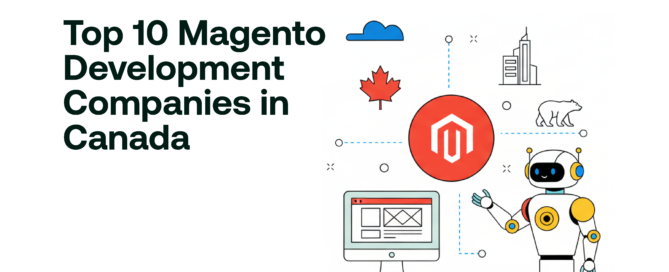 Top 10 Magento Development Companies in Canada