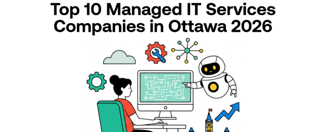 Top 10 Managed IT Services Companies in Ottawa 2026