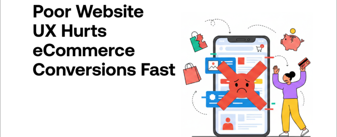Poor Website UX Hurts eCommerce Conversions Fast