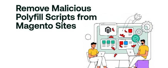 Remove Malicious Polyfill Scripts from Magento Sites