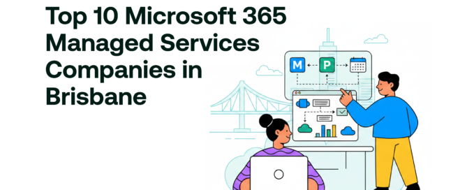 Top 10 Microsoft 365 Managed Services Companies in Brisbane