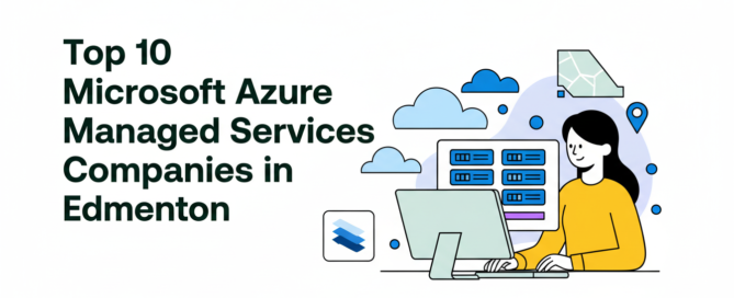 Top 10 Microsoft Azure Managed Services Companies in Edmonton