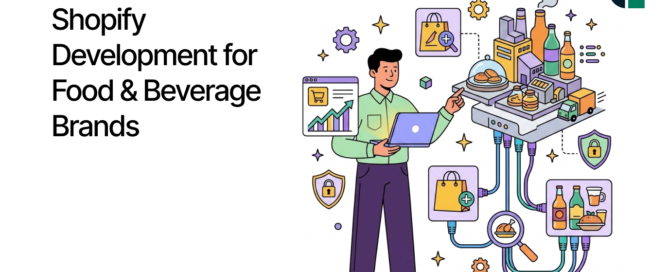 Shopify Development for Food & Beverage Brands