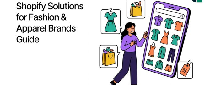 Shopify Solutions for Fashion & Apparel Brands Guide
