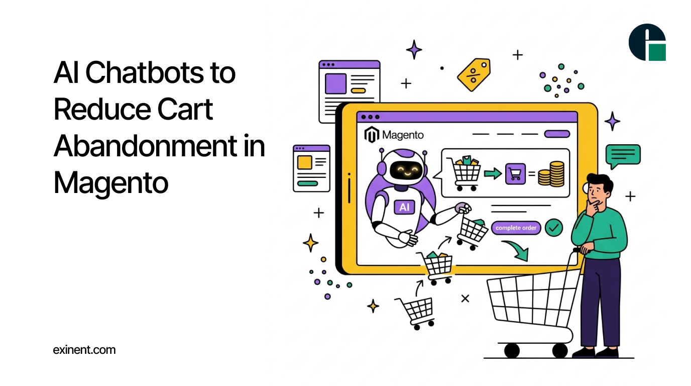 AI Chatbots to Reduce Cart Abandonment in Magento