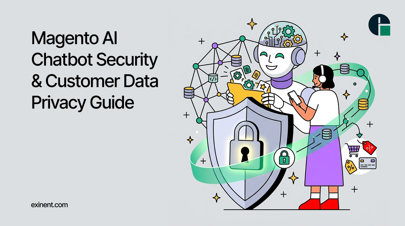 Magento AI Chatbot Security & Customer Data Privacy Guide