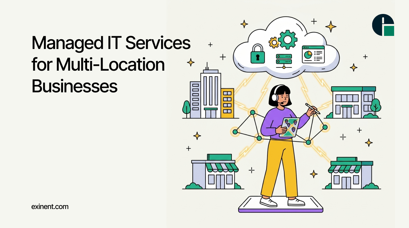 Managed IT Services for Multi-Location Businesses