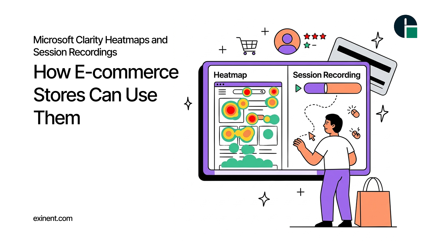 Microsoft Clarity Heatmaps and Session Recordings_ How E-commerce Stores Can Use Them